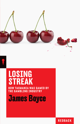 James Boyce - Losing Streak: How Tasmania Was Gamed by the Gambling Industry
