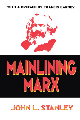 John L. Stanley Mainlining Marx