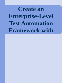 Koushik Das Create an Enterprise-Level Test Automation Framework with Appium: Using Spring-Boot, Gradle, Junit, ALM Integration, and Custom Reports with TDD and BDD Support