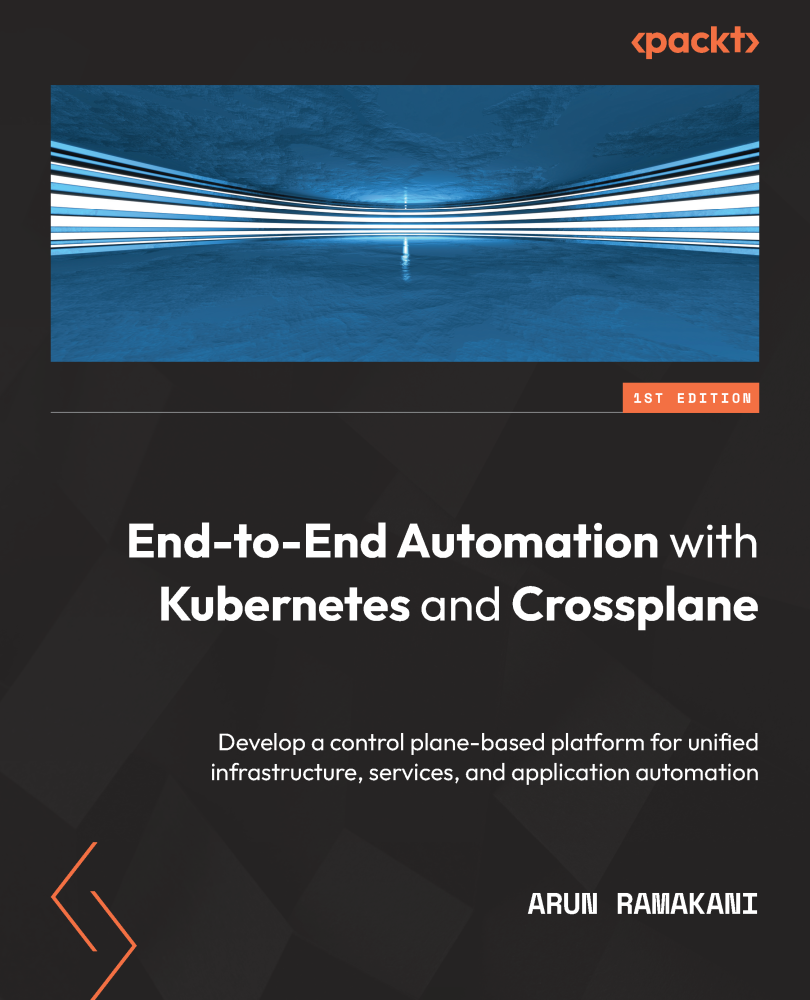 End-to-End Automation with Kubernetes and Crossplane Develop a control - photo 1