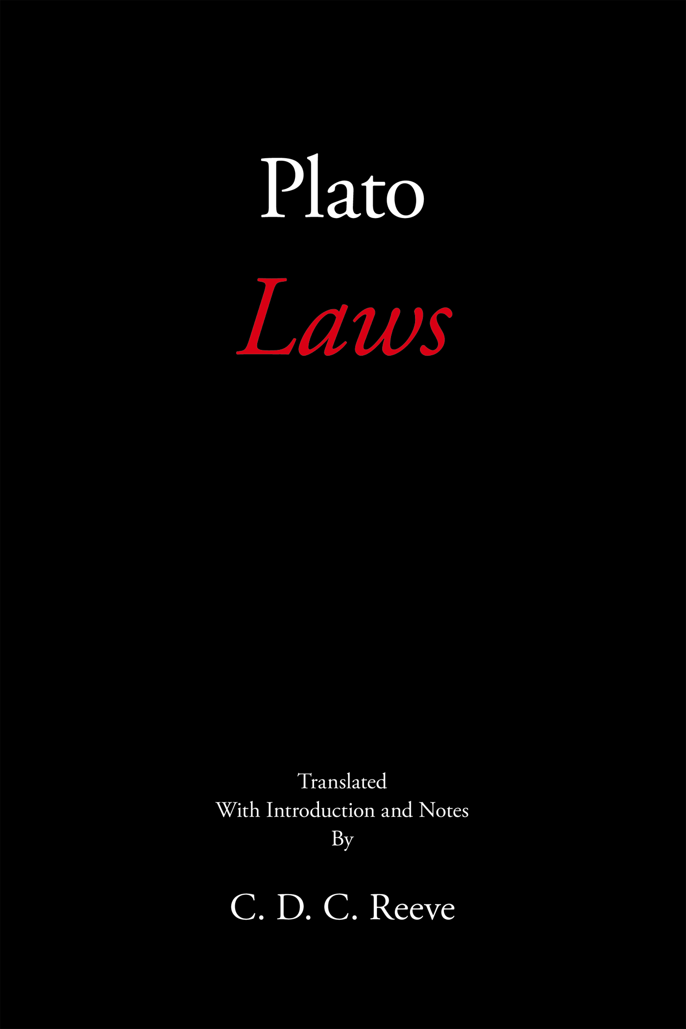 Plato Laws Plato Laws Translated With Introduction and Notes By C D C - photo 1