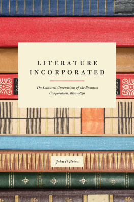 John OBrien - Literature Incorporated: The Cultural Unconscious of the Business Corporation, 1650-1850