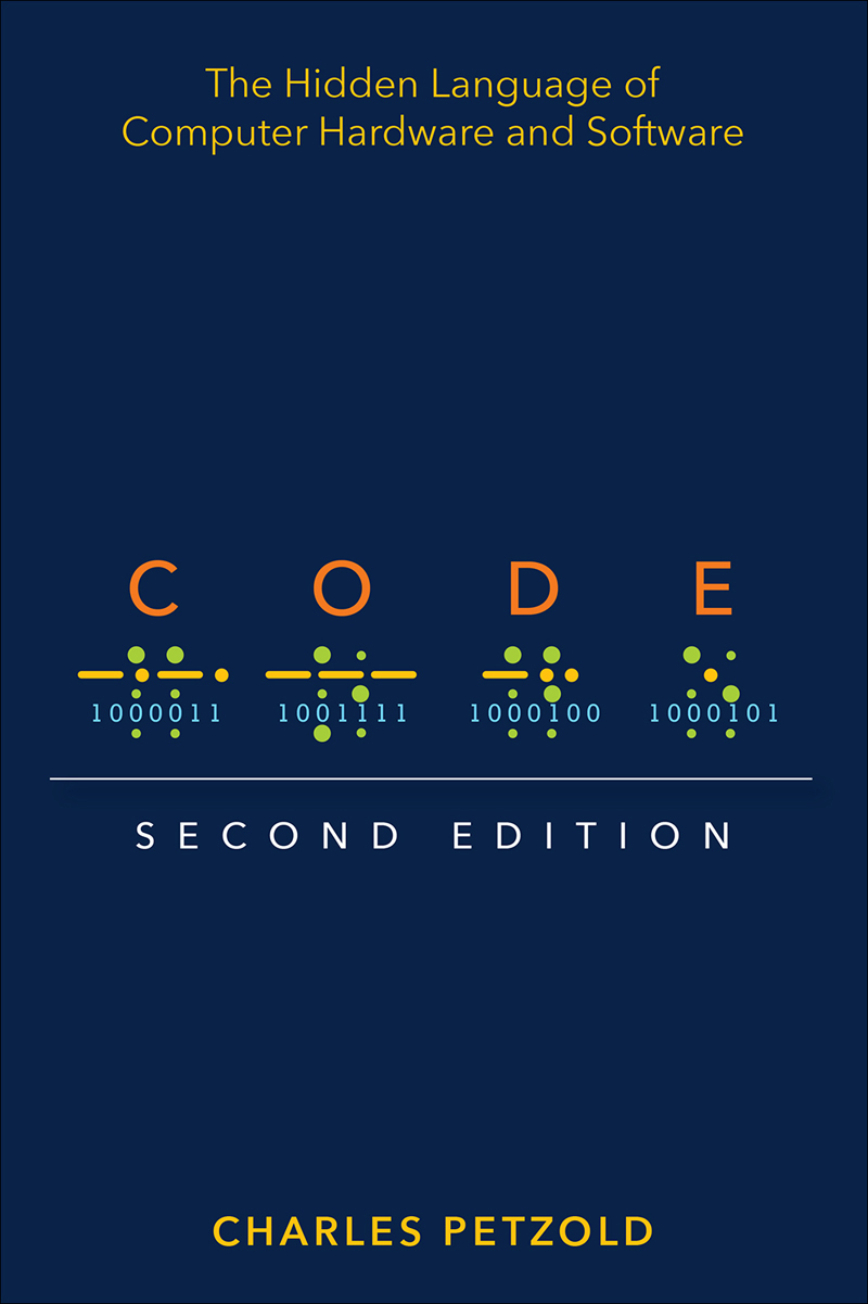 The Hidden Language of Computer Hardware and Software Second Edition Charles - photo 1