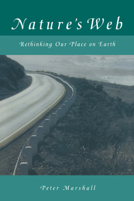 Peter H. Marshall - Natures Web: Rethinking Our Place on Earth: Rethinking Our Place on Earth