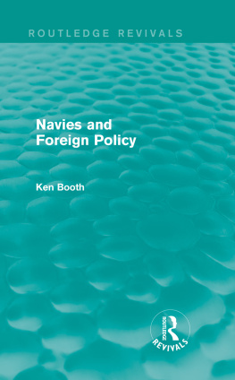 Ken Booth - Navies and Foreign Policy (Routledge Revivals)