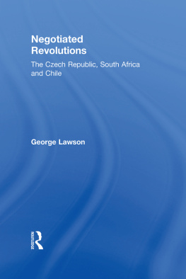 George Lawson - Negotiated Revolutions: The Czech Republic, South Africa and Chile