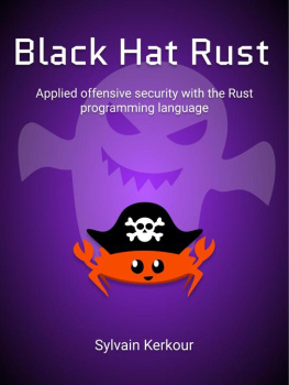 Sylvain Kerkour Black Hat Rust. Applied offensive security with the Rust programming language