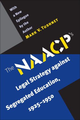 Mark V. Tushnet - NAACPs Legal Strategy Against Segregated Education, 1925-1950