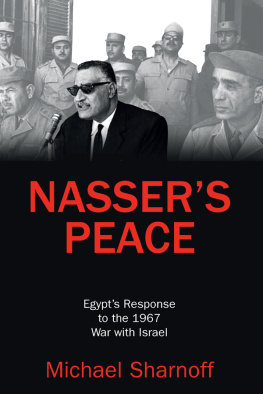 Michael Sharnoff Nassers Peace: Egypts Response to the 1967 War With Israel