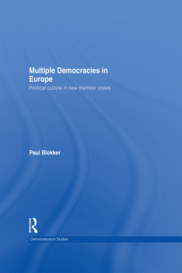 Paul Blokker Multiple Democracies in Europe: Political Culture in New Member States