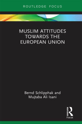 Bernd Schlippak - Muslim Attitudes Towards the European Union