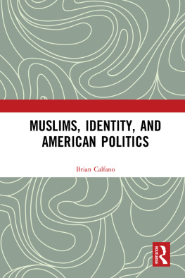 Brian R. Calfano - Muslims, Identity, and American Politics