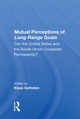 Klaus Gottstein - Mutual Perceptions of Long-Range Goals: Can the United States and the Soviet Union Cooperate Permanently?