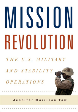 Jennifer Morrison Taw Mission Revolution: The U.S. Military and Stability Operations