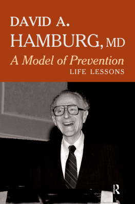 David A. Hamburg - A Model of Prevention: Life Lessons