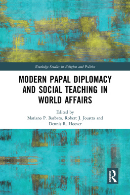 Mariano P. Barbato Modern Papal Diplomacy and Social Teaching in World Affairs