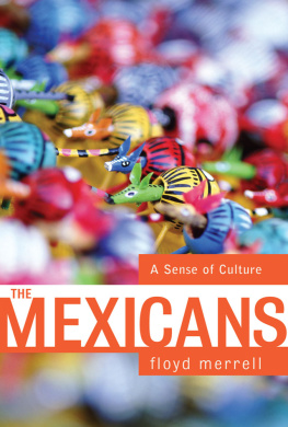 Floyd Merrell - The Mexicans: A Sense of Culture