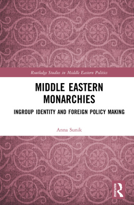 Anna Sunik - Middle Eastern Monarchies: Ingroup Identity and Foreign Policy Making