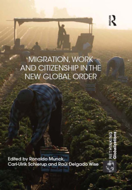 Ronaldo Munck Migration, Work and Citizenship in the New Global Order