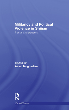 Assaf Moghadam - Militancy and Political Violence in Shiism / Edition 1