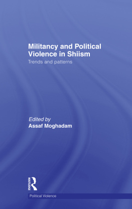 Assaf Moghadam Militancy and Political Violence in Shiism / Edition 1