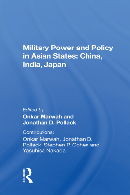 Onkar Marwah - Military Power and Policy in Asian States: China, India, Japan