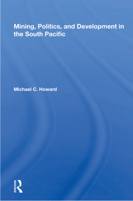 Michael C. Howard Mining, Politics, and Development in the South Pacific