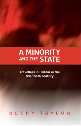 Becky Taylor A Minority and the State: Travellers in Britain in the Twentieth Century