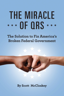 Scott McCloskey - The Miracle of Qrs: The Solution to Fix Americas Broken Federal Government