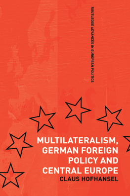 Claus Hofhansel - Multilateralism, German Foreign Policy and Central Europe