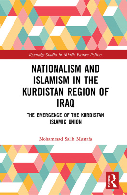 Mohammad Salih Mustafa Nationalism and Islamism in the Kurdistan Region of Iraq: The Emergence of the Kurdistan Islamic Union