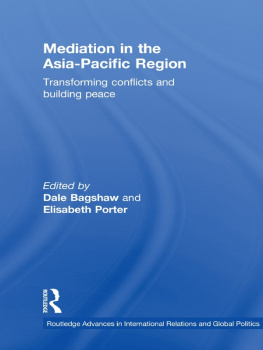 Dale Bagshaw - Mediation in the Asia-Pacific Region: Transforming Conflicts and Building Peace