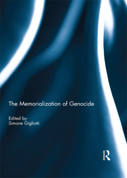 Simone Gigliotti The Memorialization of Genocide