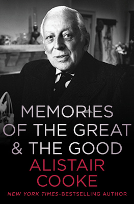 Alistair Cooke - Memories of the Great the Good