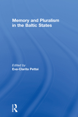 Eva-Clarita Pettai - Memory and Pluralism in the Baltic States