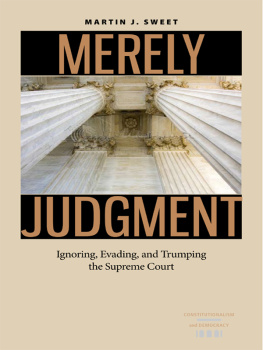 Martin J. Sweet - Merely Judgment: Ignoring, Evading, and Trumping the Supreme Court