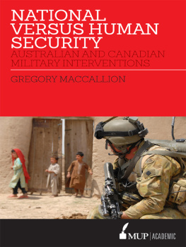 Gregory MacCallion - National Versus Human Security: Australian and Canadian Military Interventions