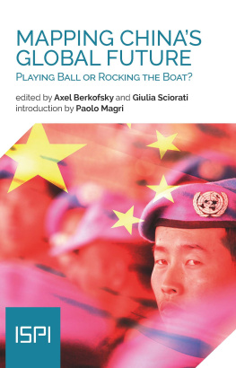 Axel Berkofsky - Mapping Chinas Global Future: Playing Ball or Rocking the Boat?