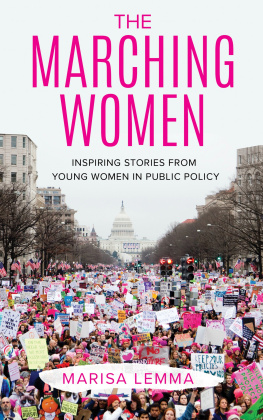 Marisa Lemma The Marching Women: Inspiring Stories From Young Women in Public Policy
