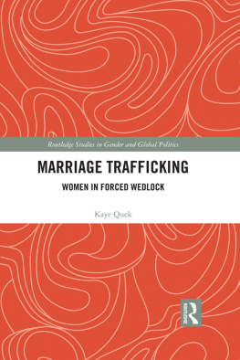 Kaye Quek Marriage Trafficking: Women in Forced Wedlock