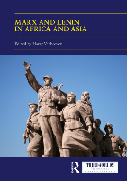 Harry Verhoeven - Marx and Lenin in Africa and Asia: Socialism(s) and Socialist Legacies