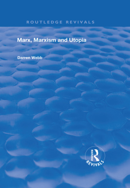 Darren Webb - Marx, Marxism and Utopia