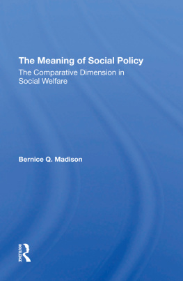 Bernice Q Madison - The Meaning of Social Policy: The Comparative Dimension in Social Welfare