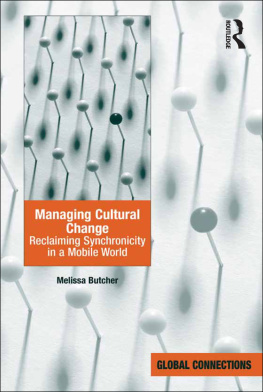 Melissa Butcher - Managing Cultural Change: Reclaiming Synchronicity in a Mobile World