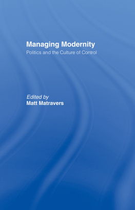 Matt Matravers Managing Modernity: Politics and the Culture of Control