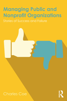 Charles Coe - Managing Public and Nonprofit Organizations: Stories of Success and Failure
