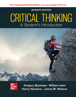 Gregory Bassham - Critical Thinking: A Students Introduction