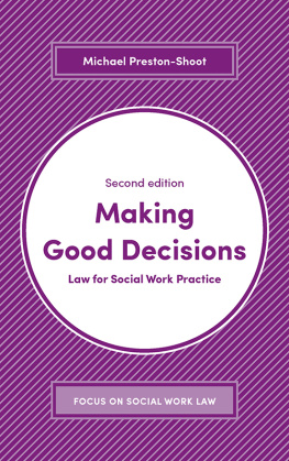 Michael Preston-Shoot - Making Good Decisions: Law for Social Work Practice