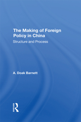 A. Doak Barnett - The Making of Foreign Policy in China: Structure and Process