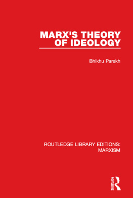 Bhikhu Parekh Marxs Theory of Ideology